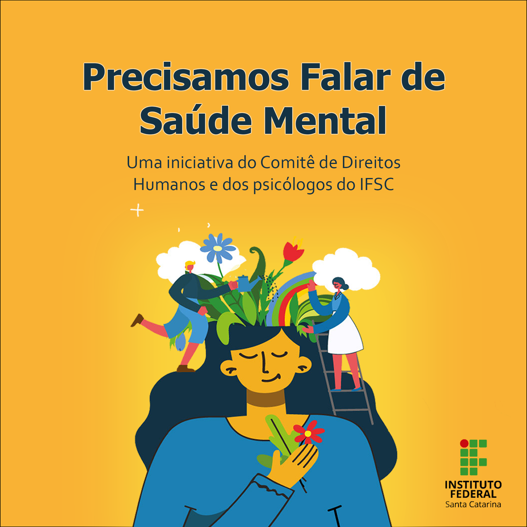 Comitê De Direitos Humanos E Psicólogos Do Ifsc Promovem Campanha “precisamos Falar De Saúde 7796